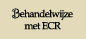 Behandelwijze met ECR