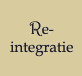 Re-integratie